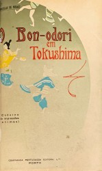 O "BON-ODORI" EM TOKUSHIMA. (CADERNO DE IMPRESSÕES INTIMAS).